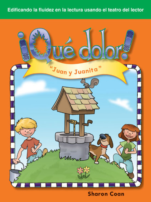 Title details for ¡Qué dolor! "Juan y Juanita" (Ouch! Jack and Jill) by Sharon Coan - Available